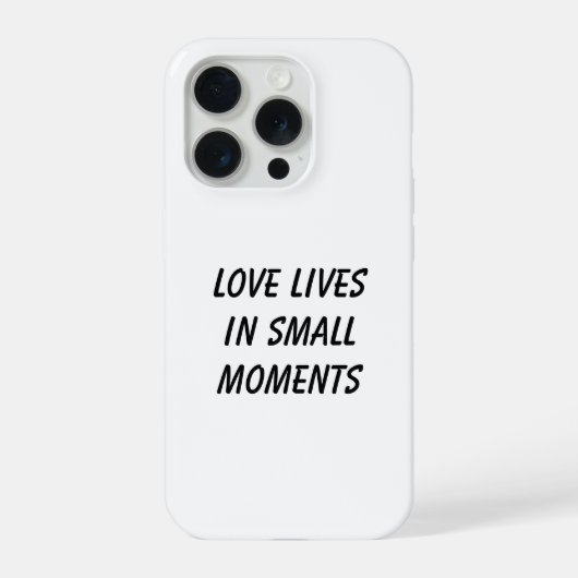 Love Lives in Small Moments Phone Case (Verso)