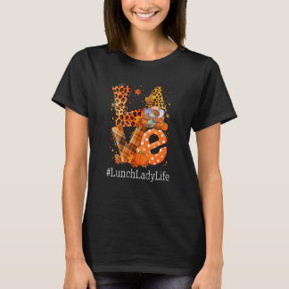 LOVE Lunch Lady Life Gnome Leopard Pumpkin Fall Th T-shirt