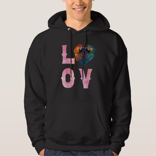 LOVE Macaws and Macaw Parrots Bird  Parrot Owners Hoodie (Voorkant)