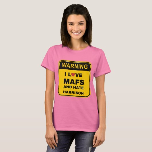 Love MAFS and haat Harrison T-shirt (Voorkant volledig)