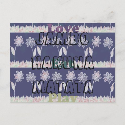 Love Manger Jouer Jambo Hakuna Matata fleurs Carte (Devant)