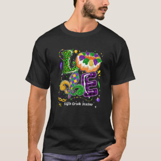 Love Mardi Gras Fifth Grade Teacher Party Festival T-shirt