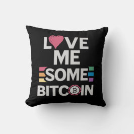 "Love me Some Bitcoin" Kussen