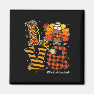 Love Medical Assistant Life Herfst Neurse Turkey Magneet