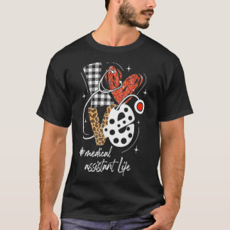 LOVE Medisch Assistent Leven Trots Medisch Assiste T-shirt