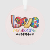 Love Mom Autisme Bewustzijn voor trotse moeders Ornament (achterkant)
