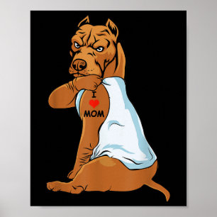 Love Mom Tattoo Pitbull Mom Dog Lover Women Poster