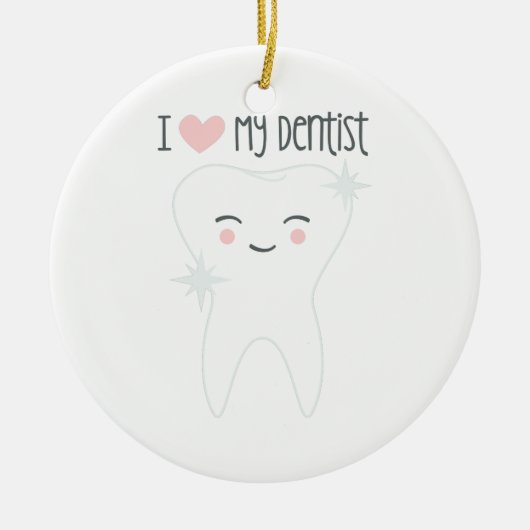 Love My Dentist Keramisch Ornament (Voorkant)