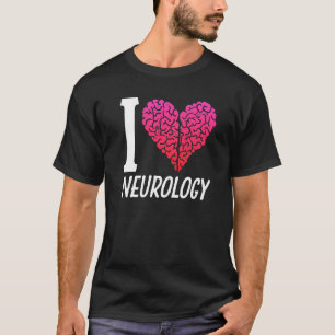 Love Neurology Brain Neuroloog T-shirt
