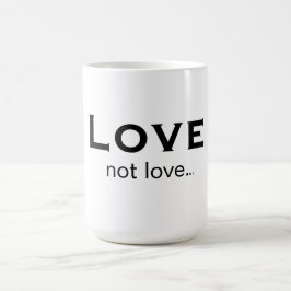 Love not love koffiemok