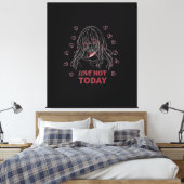 LOVE NOT TODAY CANVAS AFDRUK (Insitu (Slaapkamer))
