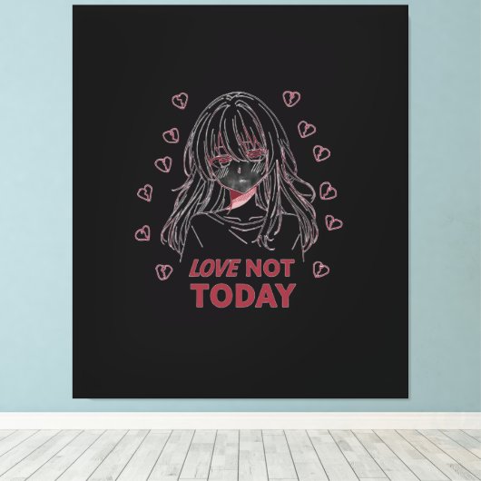 LOVE NOT TODAY CANVAS AFDRUK (Insitu (Houten vloer))