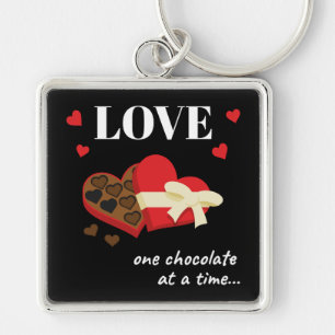Love One Chocolate in Time Funny Quote Sleutelhanger