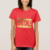 Love only T-shirt (Voorkant)