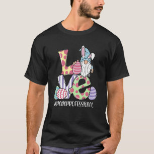 Love Paraprofessional Para Easter Gnome Egg Huntin T-shirt