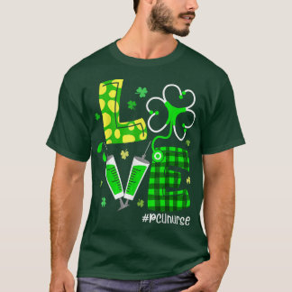 Love PCU Nurse Life Funny Nurse St Patrick's Day S T-shirt