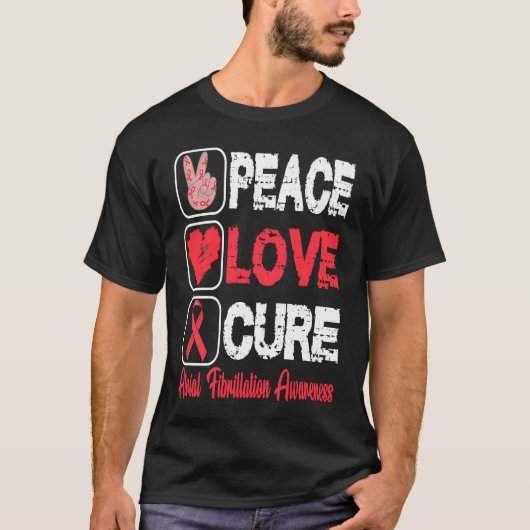 LOVE PEACE CURE ATRIAL FIBRILLATION AWARENESS T-SHIRT (Voorkant)