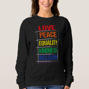 Love Peace Equality Kindess Inclusion Rainbow Lgbt Trui