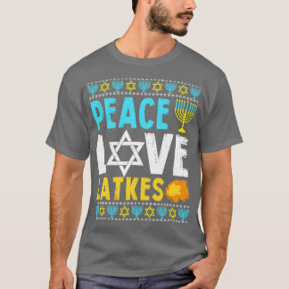 Love Peace Latkes Hanukkah Chanukah Jewish T-shirt