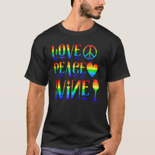 Love Peace Wine Rainbow Pride Tolerance LGBT T-shirt
