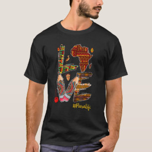 Love Proud Para Life Black History Pride Afro Afri T-shirt