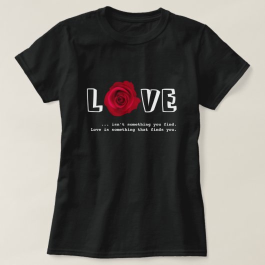 Love Quote Valentijnsdag Gift T-shirt (Design voorkant)