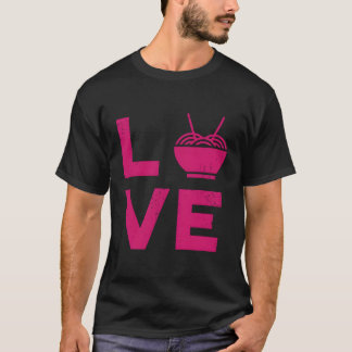 Love Ramen Instant Noodle  Asian Food T-shirt