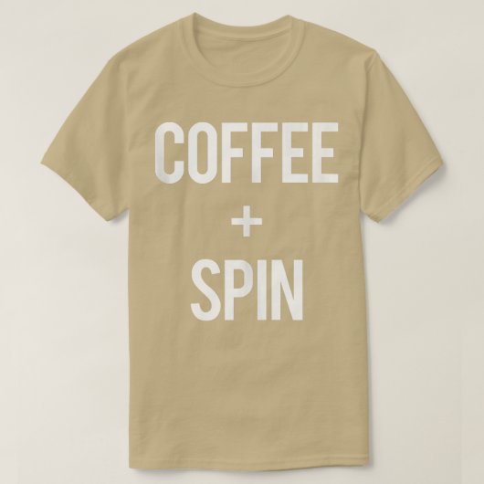 Love Spin And Coffee Gym Eercise Spinning Class Fi T-shirt (Design voorkant)