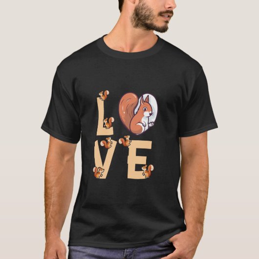 Love Squirrel Dierenvriend Funny Squirrels T-shirt (Voorkant)