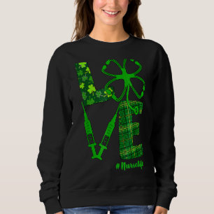 Love Stethoscope Syringe Nurse Life St Patrick S D Trui