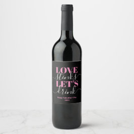 Love Stinks Laten we grappige Valentijn Wine Label Wijn Etiket