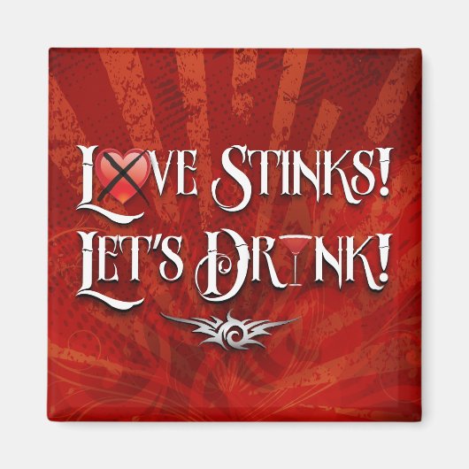 Love Stinks Lets Drink Magneet (Voorkant)