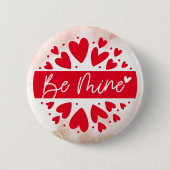 Love Struck: Happy Valentijnsdag Button- Be Mine Ronde Button 5,7 Cm (Voorkant)