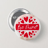 Love Struck: Happy Valentijnsdag Button- Be Mine Ronde Button 5,7 Cm (Voorkant /achterkant)