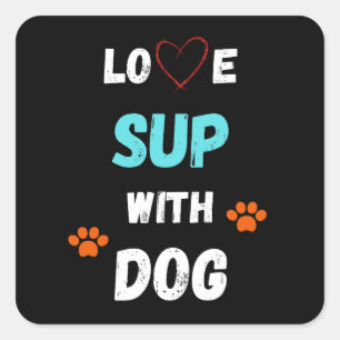 Love SUP (stand up paddleboarding) met hond Vierkante Sticker