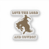 Love the Lord and Cowboy Sticker (Devant)