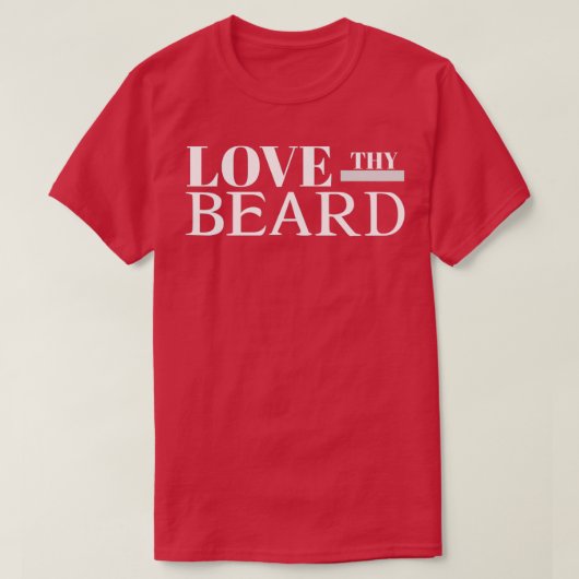 Love Thy Beard T-shirt (Design voorkant)