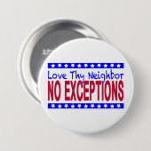 "Love Thy Bour NO EXCEPTIONS" Ronde Button 7,6 Cm (Voorkant /achterkant)