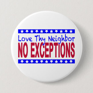 "Love Thy Bour NO EXCEPTIONS" Ronde Button 7,6 Cm