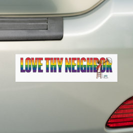 Love Thy Neighbor Bumpersticker
