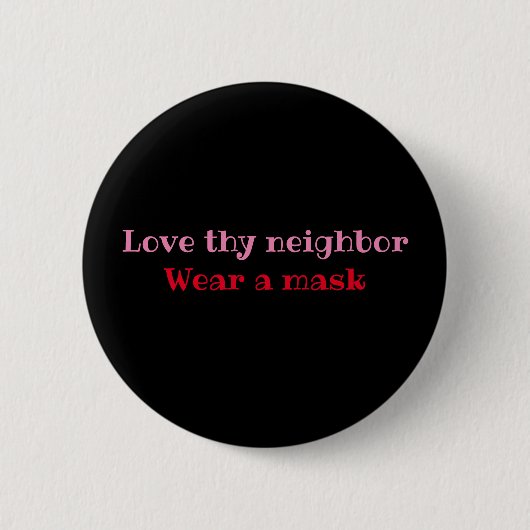Love thy neighbor, Wear a mask Button (Voorkant)