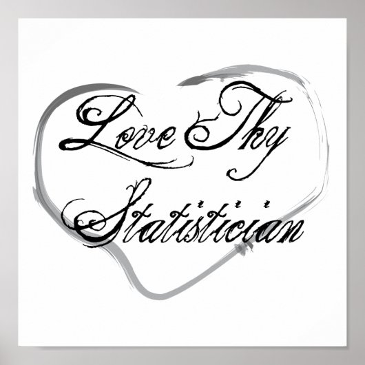 Love Thy Statistician Poster (Voorkant)