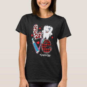 LOVE Tooth Heart Dentist Life Dental Valentijns D T-shirt