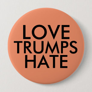 LOVE TRUMPS HATE grote knoppen Ronde Button 4,0 Cm