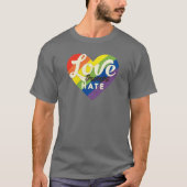 Love Trumps Hate Remembrance Tshirt II (Voorkant)