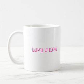 Love U Mom Design Café Mug / Cadeau parfait