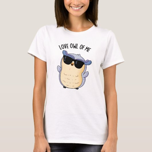 Love Uil Of Me Funny Bird Pun T-shirt (Voorkant)