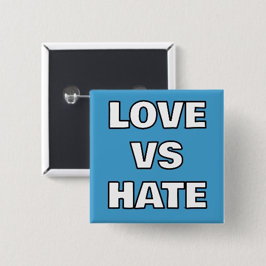 Love vs Hate Pin-On Button (Voorkant /achterkant)