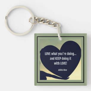 LOVE What You're Doing Sleutelhanger van Adiela Ak