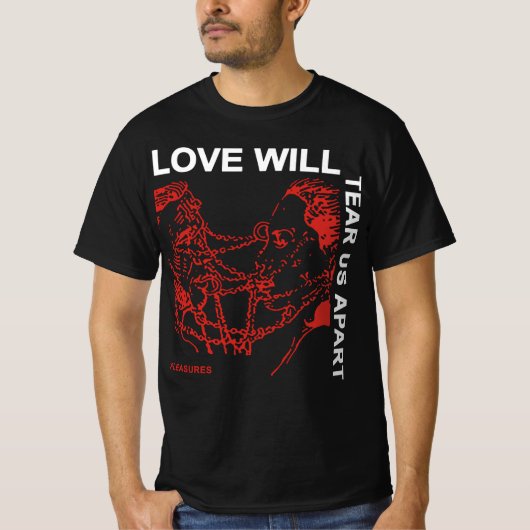 Love Will Tear Us Apart Joy Division Shirts (Voorkant)